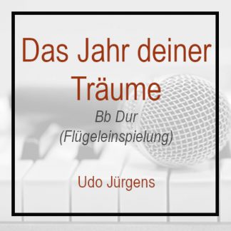 Das Jahr deiner Träume - Bb Dur - Klavierversion - Udo Jürgens