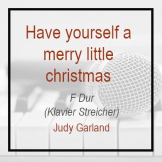 Habe yourself a Kerry Little Christmas - Klavierversion - Judy Garland - F Dur