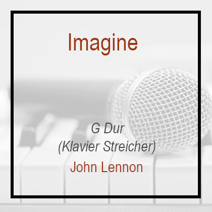 Imagine - G Dur - Klavierversion - John Lennon