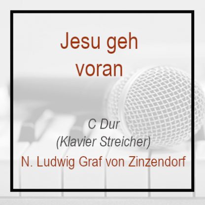 Jesu geh voran - Klavierversion - Zinzendorf C Dur