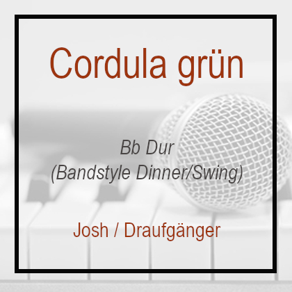 Cordula grün - Bb Dur - Dinnerversion - Guru Josh - Draufgänger