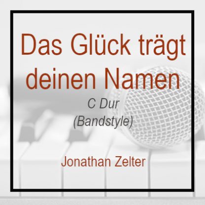 Das Glück trägt deinen Namen - C Dur - Playback - Instrumental
