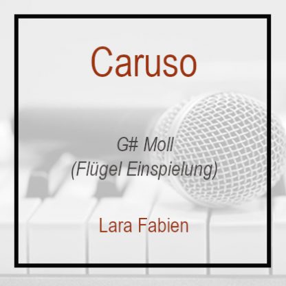 Caruso G#moll Lara Fabien Klavierversion G#