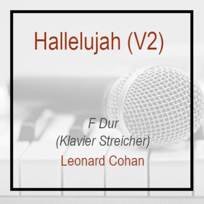 Hallelujah - F Dur - Leonard Cohan - Klavierversion V2