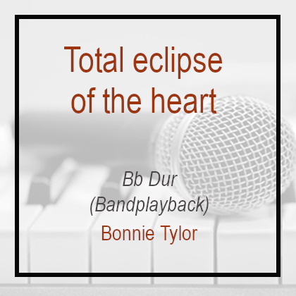 Total eclipse of the heart - Bb Dur - Bandplayback - Bonnie Tylor