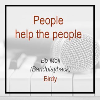 People help the people - Birdy - Bb Moll - Playback - Karaoke