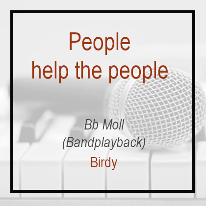 People help the people - Birdy - Bb Moll - Playback - Karaoke