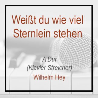 Weisst du wieviel Sternlein stehen - A Dur - Wilhelm Hey - Klavierversion