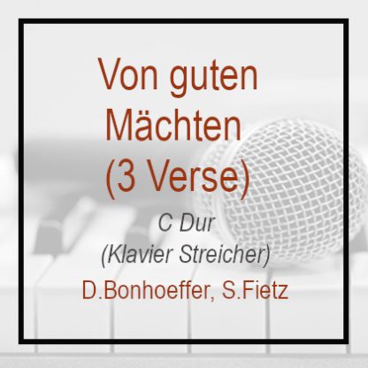 Von guten Mächten - C Dur - Bonhöffer - Fietz - Klavierversion 3 S