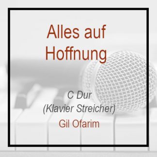 Alles auf Hoffnung - Gil Ofarim - C Dur - Klavierversion