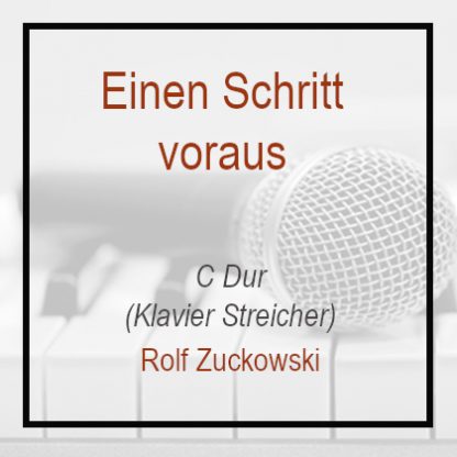 Einen Schritt voraus - c Dur - Rolf Zuchowsky - Klavierversion