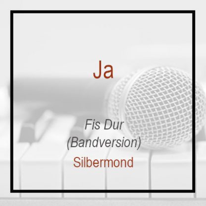 Ja - Fis Dur Silbermond - Playback - Klavierversion