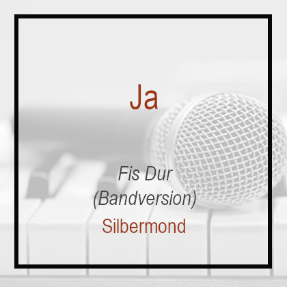 Ja - Fis Dur Silbermond - Playback - Klavierversion