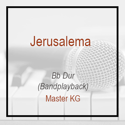 Jerusalema - Bb Dur - Master Kg - Playback