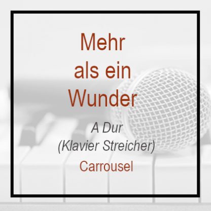 Mehr als ein Wunder - carrousel - Klavierversion - A Dur