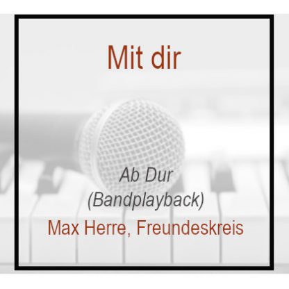 Mit dir - Ab Dur - Max Herre - Playback - Karaoke