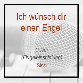 Ich wünsch dir einen Engel - Sissi - C Dur - Klavierversion Flügel