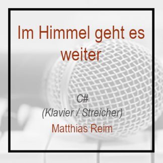 Im Himmel geht es weiter - Matthias Reim - C# Moll - Klavierversion