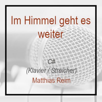 Im Himmel geht es weiter - Matthias Reim - C# Moll - Klavierversion