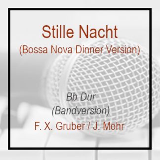 Stille Nacht - Bb Dur - Playback - Klavierversion - Bossa Nova