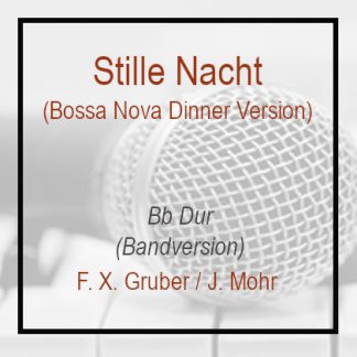 Stille Nacht - Bb Dur - Playback - Klavierversion - Bossa Nova