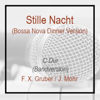Stille Nacht - C Dur - Playback - Klavierversion - Bossa Nova