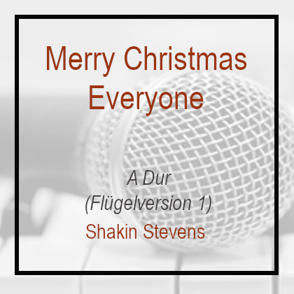 Merry Christmas everyone A Dur Klavierversion Shakin Stevens Flügel1