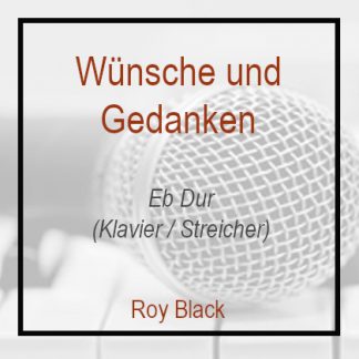 Wünsche und Gedanken Roy Black Eb Dur Klavierversion