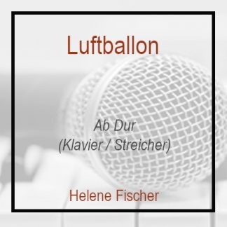 Luftballon Ab Dur Helene Fischer Klavierversion