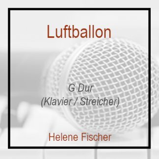 Luftballon G Dur Helene Fischer Klavierversion