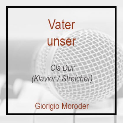 Vater unser C# Dur Klavierversion Giorgio Moroder