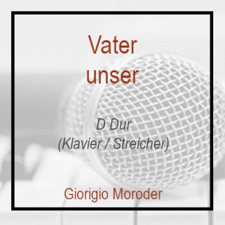 Vater unser D Dur Klavierversion Giorgio Moroder