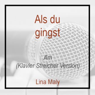 Als du gingst Linda Maly A moll Klavierversion