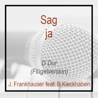 Sag ja - D Dur - Klavierversion - Flügel - Jenny Frankhauser - Instrumental Bernd Kieckhäben