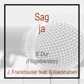 Sag ja - E Dur - Klavierversion - Flügel - Jenny Frankhauser - Instrumental Bernd Kieckhäben