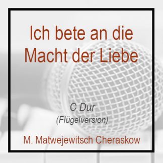 Ich bete an die Macht der Liebe C Dur Klavierversion Pianoplayback