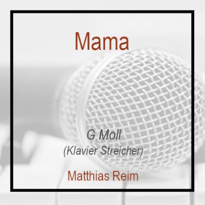 Mama Matthias Reim Gm Klavierversion Pianoversion
