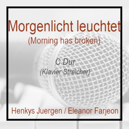 Morgenlicht-leuchtet-C-Klavierversion-mit-Streicher-Playback