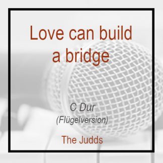 Love can build a bridge - Flügelversion - Playback