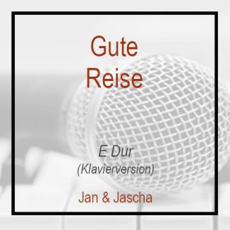 Gute Reise . E - Klavierversion - Pianoversion - Instrumental - Playback