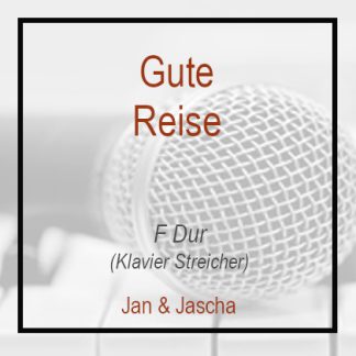 Gute Reise -F - Instrumental - Jan und Jascha - Klavierversion
