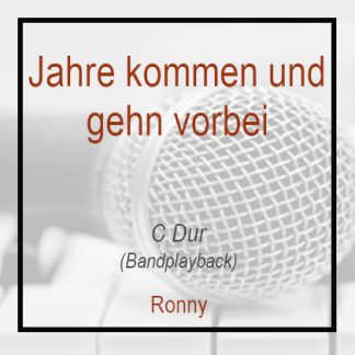 Jahre kommen und gehen vorbei - C Dur - Ronny - Playback Instrumental