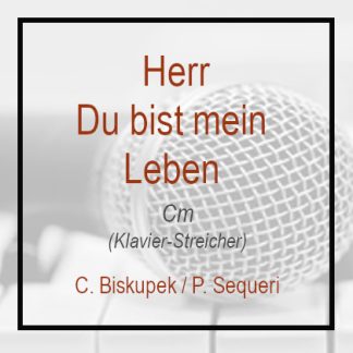 Herr, Du bist mein Leben - Klavierversion