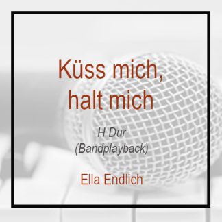Küss mich halt mich lieb mich (H-Dur)