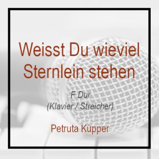Weisst Du wieviel Sternlein stehen - Petruta Küpper - F - Klavierversion - Instrumental - Playback