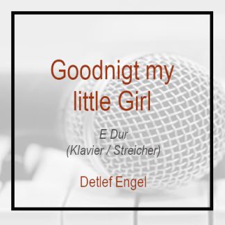 Good night my little girl - Detlef Engel - E Dur