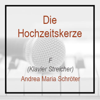 Die Hochzeitskerze - FDur - Andrea Maria Schröter - Instrumental - Playback - Karaoke