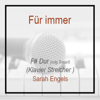 Für immer - Sarah Engels - Fis Dur - Klavierversion - Streicher - Playback Instrumental